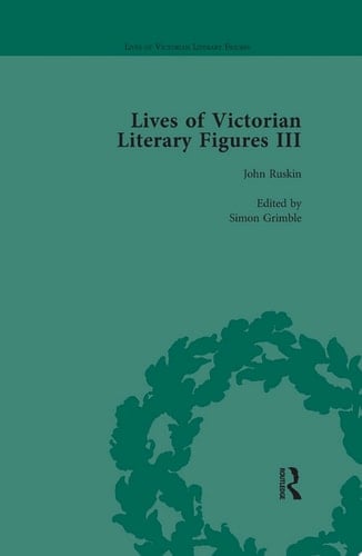 Lives of Victorian Literary Figures, Part III, Volume 3