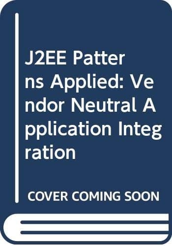 J2EE Patterns Applied: Vendor Neutral Application Integration