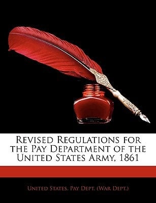 Revised Regulations for the Pay Department of the United States Army, 1861