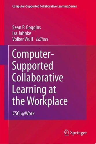 Computer-Supported Collaborative Learning at the Workplace