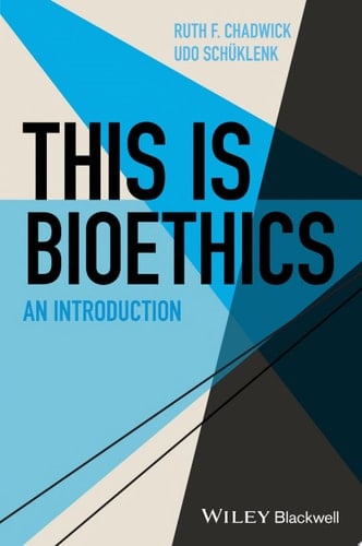 This Is Bioethics An Introduction