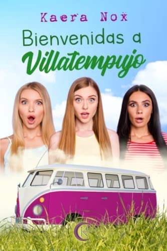 Bienvenidas a Villatempujo (Spanish Edition)