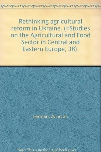 Rethinking Agricultural Reform in Ukraine