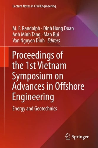 Proceedings of the 1st Vietnam Symposium on Advances in Offshore Engineering Energy and Geotechnics