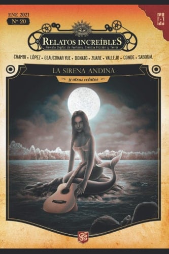 La sirena andina y otros relatos Increíbles (Revista Relatos Increíbles) (Spanish Edition)