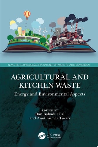 Agricultural and Kitchen Waste Energy and Environmental Aspects