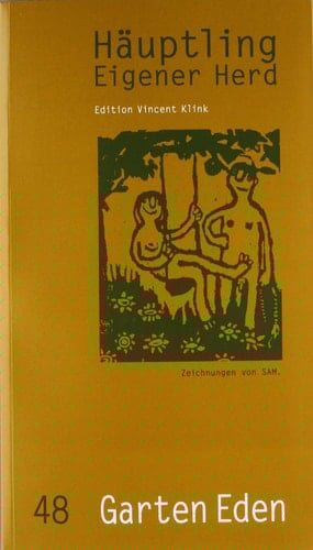 Häuptling eigener Herd. Heft 48 Garten Eden
