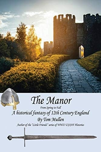 The Manor From Spring to Fall, a Historical Fantasy of 12th Century England