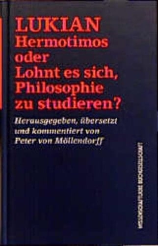 Hermotimos, oder, Lohnt es sich, Philosophie zu studieren?