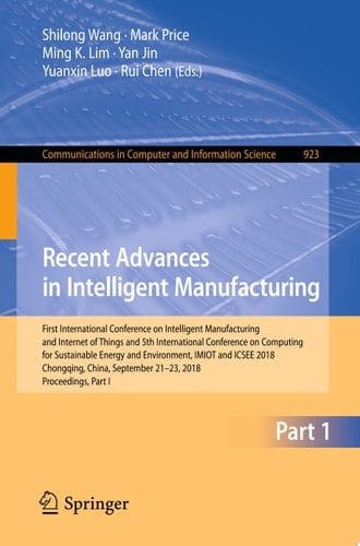 Recent Advances in Intelligent Manufacturing