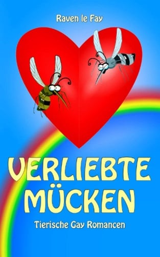 Verliebte Mücken: Tierische Gay Romacen (German Edition)