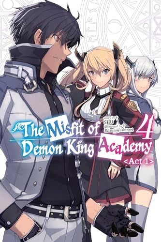 The Misfit of Demon King Academy, Vol. 4, Act 1 (light Novel)