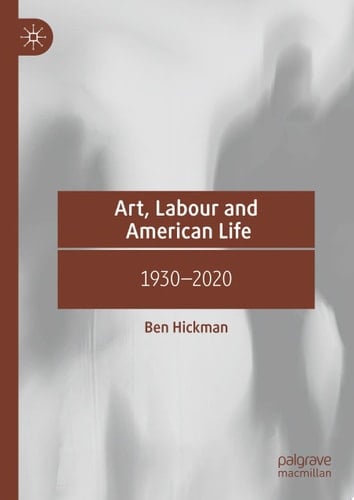Art, Labour and American Life
