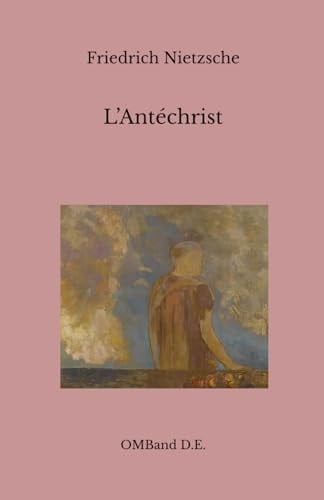 L’Antéchrist: (Édition intégrale) (French Edition)