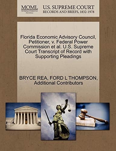Florida Economic Advisory Council, Petitioner, v. Federal Power Commission et al. U.S. Supreme Court Transcript of Record with Supporting Pleadings