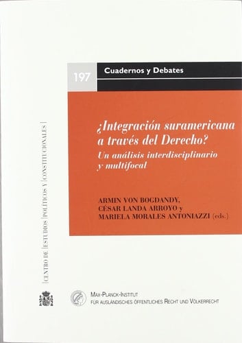¿Integración suramericana a través del derecho? un análisis interdisciplinario y multifocal