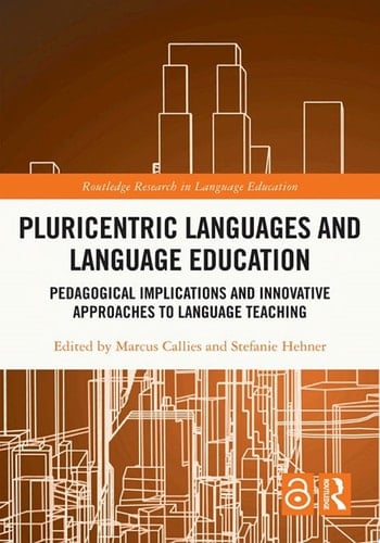 Pluricentric Languages and Language Education Pedagogical Implications and Innovative Approaches to Language Teaching