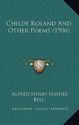Childe Roland And Other Poems (1906)