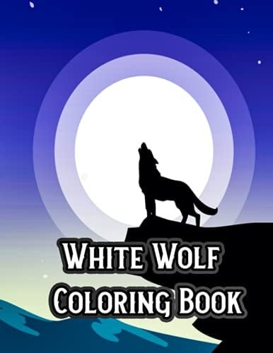 White Wolf Coloring Book Wolf Gifts for Dad - Cute Mandala Wolf Coloring Book for Adult Made with 40 Different Unique White Wolf Illustrations
