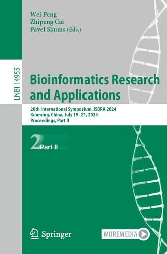 Bioinformatics Research and Applications 20th International Symposium, ISBRA 2024, Kunming, China, July 19–21, 2024, Proceedings, Part II