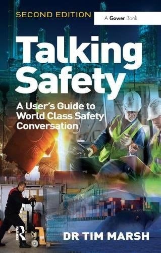 Talking Safety A User's Guide to World Class Safety Conversation