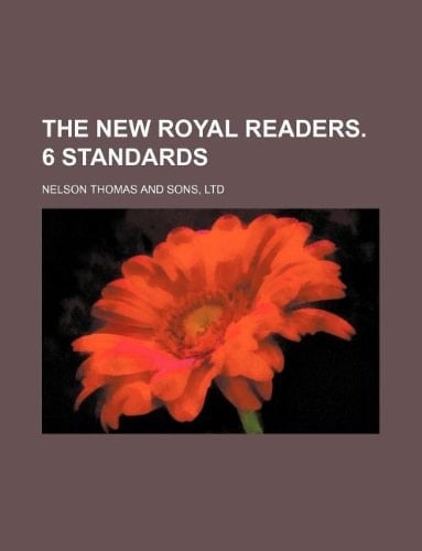 The New Royal Readers. 6 Standards