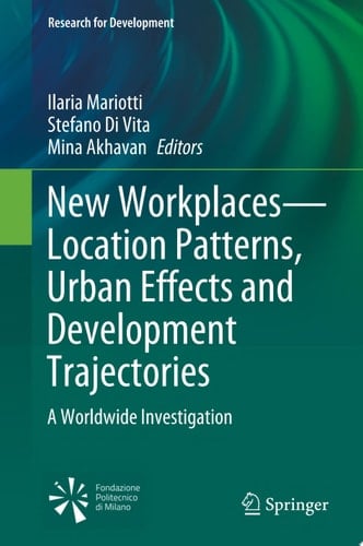 New Workplaces—Location Patterns, Urban Effects and Development Trajectories