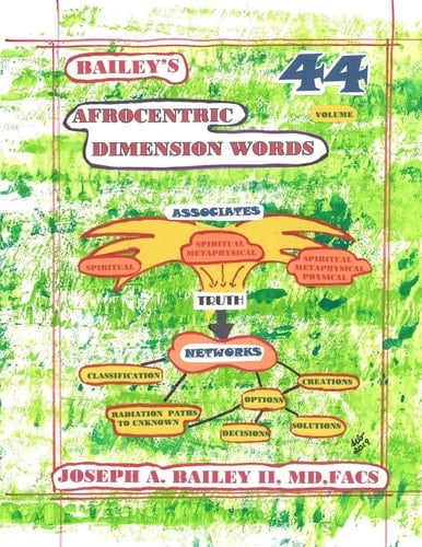 Bailey's Afrocentric Dimension Words Volume 44