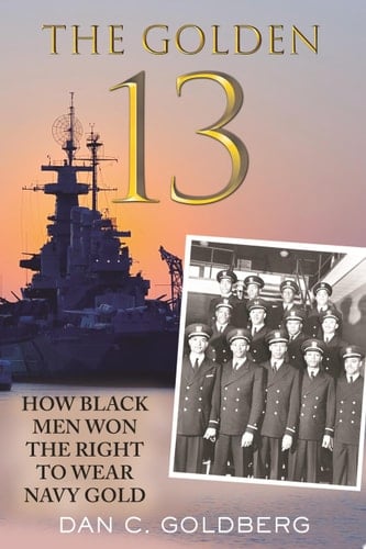 The Golden Thirteen How Black Men Won the Right to Wear Navy Gold