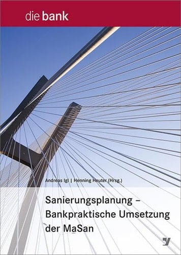Sanierungsplanung - bankpraktische Umsetzung der MaSan