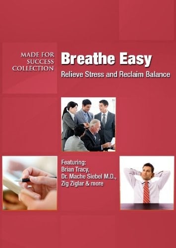 Breathe Easy: Relieve Stress and Reclaim Balance (Made for Success Collection) (Library Edition)