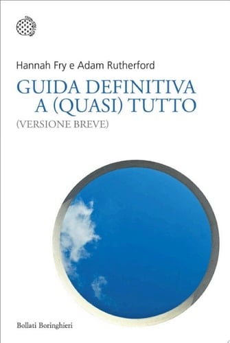 Guida definitiva a (quasi) tutto (Versione breve)
