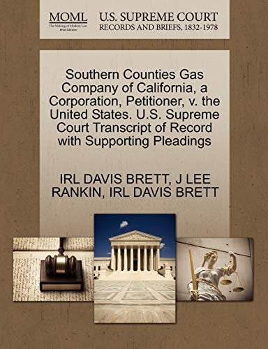 Southern Counties Gas Company of California, a Corporation, Petitioner, v. the United States. U.S. Supreme Court Transcript of Record with Supporting Pleadings
