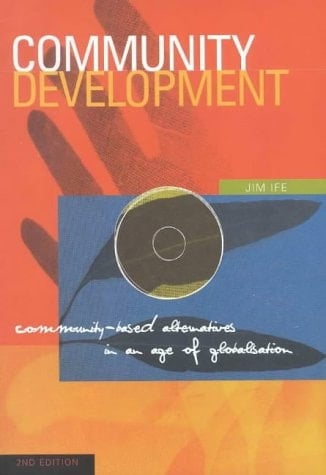 Community Development Community-based Alternatives in an Age of Globalisation