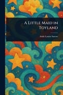 A Little Maid in Toyland