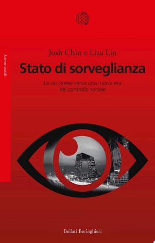 Stato di sorveglianza La via cinese verso una nuova era del controllo sociale