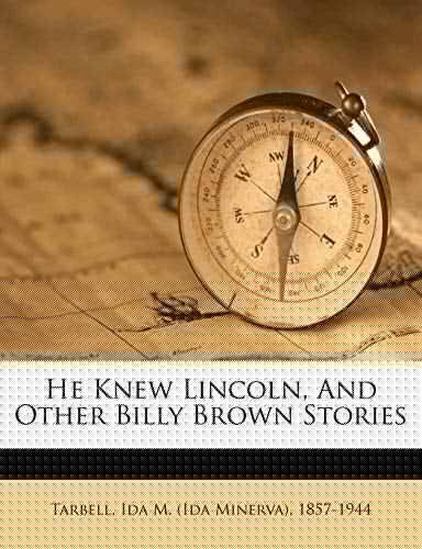 He knew Lincoln, and other Billy Brown stories