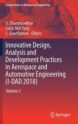 Innovative Design, Analysis and Development Practices in Aerospace and Automotive Engineering (I-DAD 2018) Volume 2