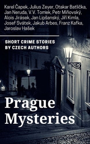 Prague Mysteries Crime Stories by Czech Authors
