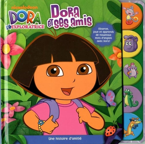 Dora et Ses Amis Une Histoire D'amitié
