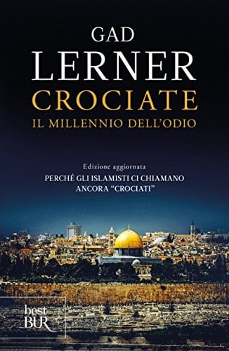 Crociate. Il millennio dell'odio