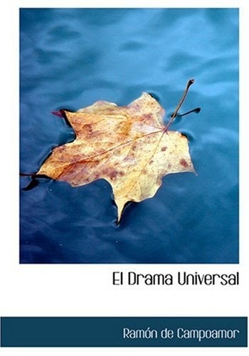 El Drama Universal (Large Print Edition) (Spanish Edition)