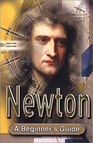 Newton A Beginner's Guide