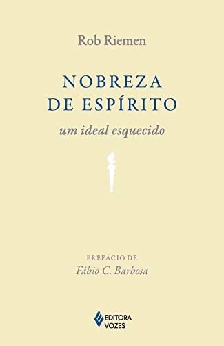 Nobreza de Espirito: Um Ideal Esquecido