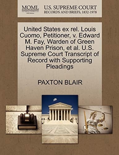 United States ex rel. Louis Cuomo, Petitioner, v. Edward M. Fay, Warden of Green Haven Prison, et al. U.S. Supreme Court Transcript of Record with Supporting Pleadings