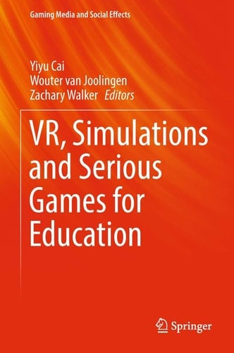 VR, Simulations and Serious Games for Education