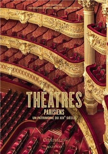 Théâtres parisiens un patrimoine du XIXe siècle