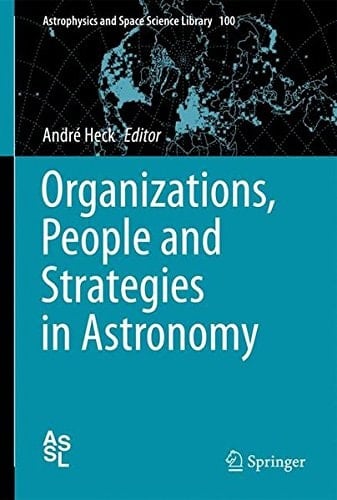 Organizations, People and Strategies in Astronomy