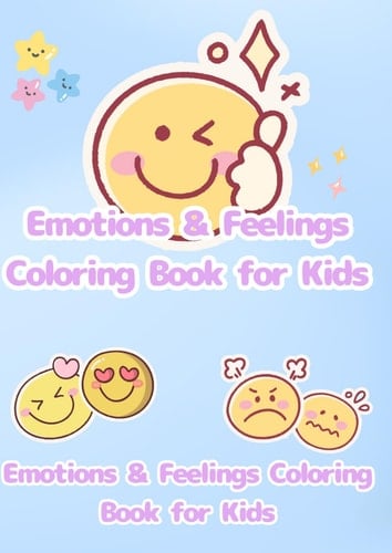 Emotions & Feelings Coloring Book for Kids: Emotions & Feelings Coloring Book for Kids (Happy Learning Coloring Series)