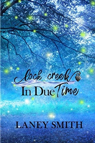 Lock Creek: in Due Time